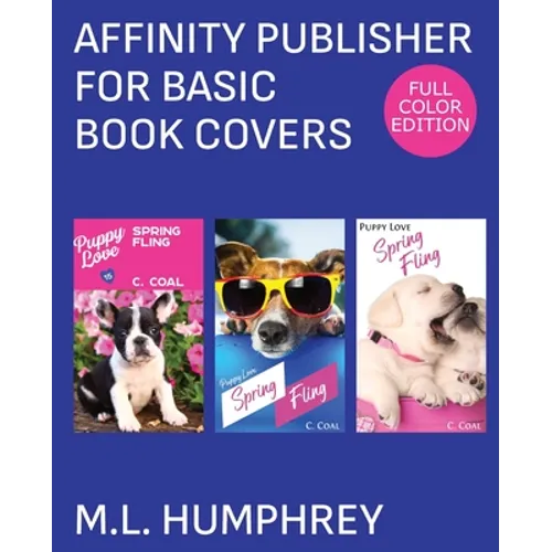 Affinity Publisher for Basic Book Covers: Full-Color Edition