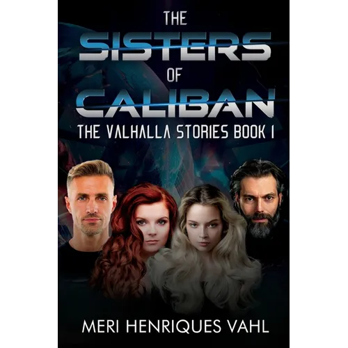 The Sisters of Caliban. The Valhalla Stories Book I - Paperback