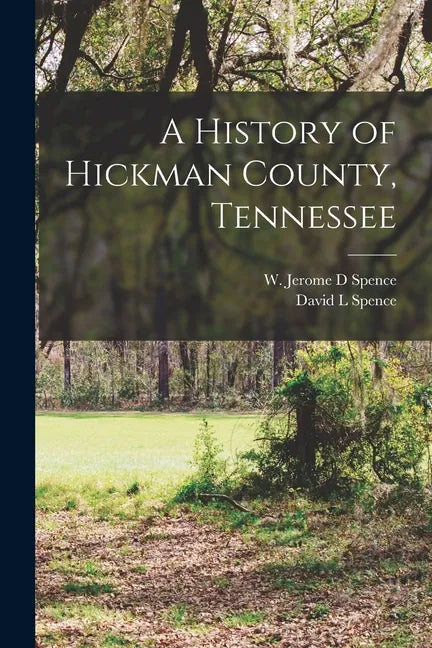 A History of Hickman County, Tennessee - Paperback