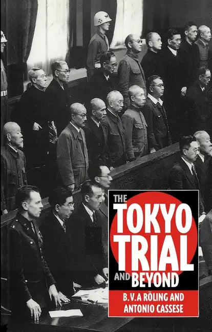 The Tokyo Trial and Beyond: Reflections of a Peacemonger - Paperback