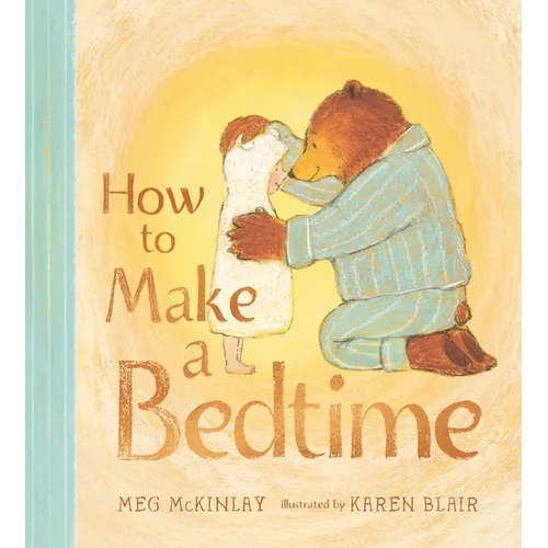 How to Make a Bedtime - Hardcover