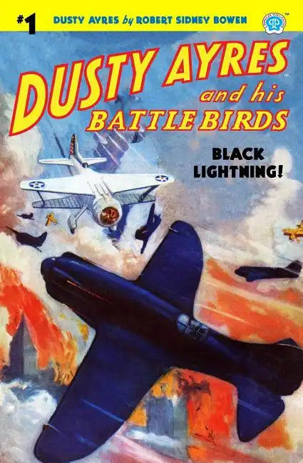 Dusty Ayres and His Battle Birds #1: Black Lightning! - Paperback