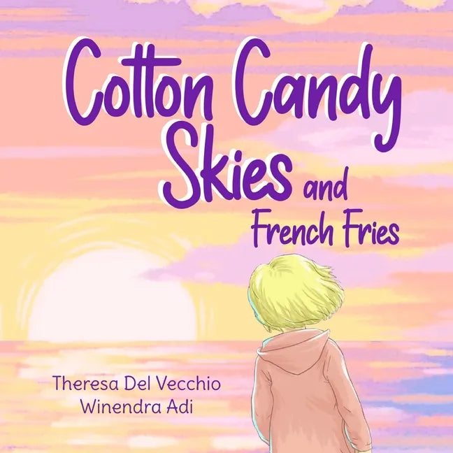Cotton Candy Skies and French Fries - Paperback