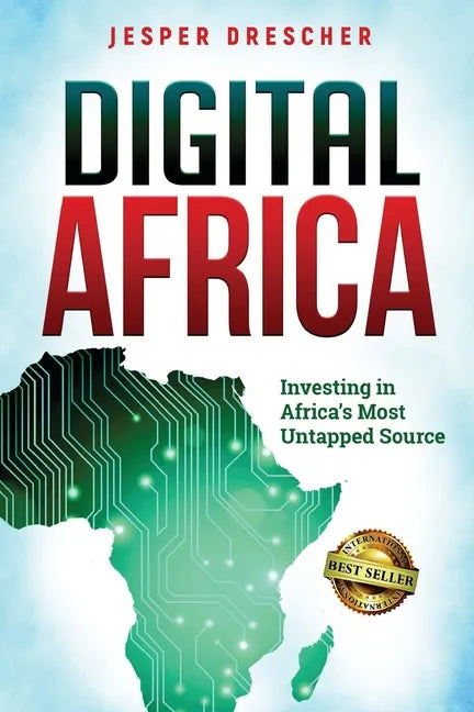 Digital Africa: Investing in Africa's Most Untapped Source - Paperback