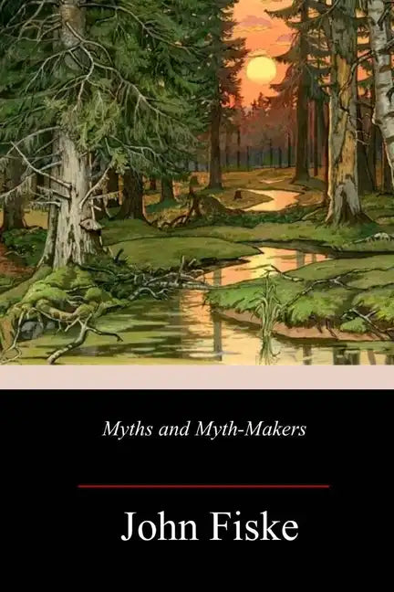Myths and Myth-Makers - Paperback