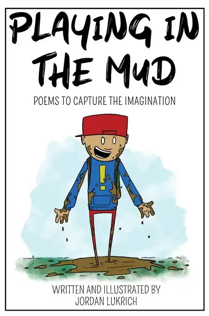 Playing in the Mud: Poems to Capture the Imagination - Hardcover