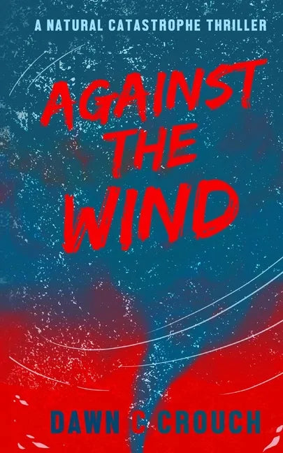Against The Wind: Jane-Claire's Personal Salvation - Paperback