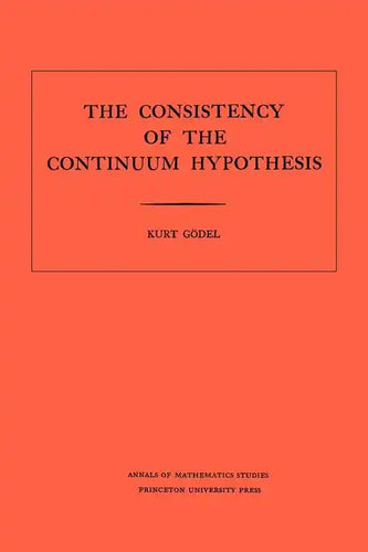 Consistency of the Continuum Hypothesis - Paperback