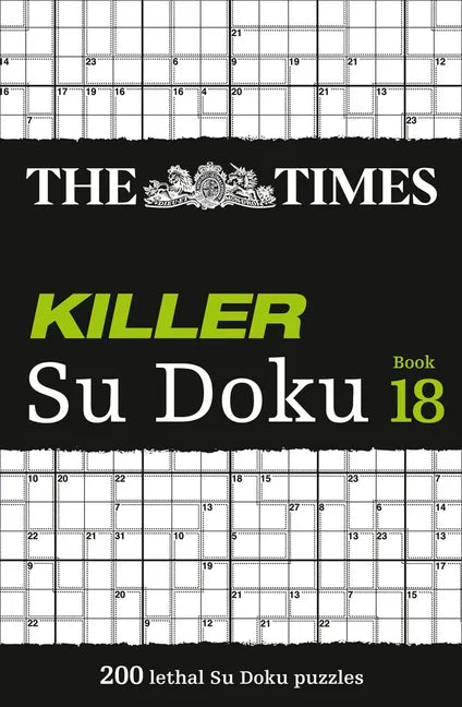 The Times Killer Su Doku Book 18: 200 Lethal Su Doku Puzzles - Paperback