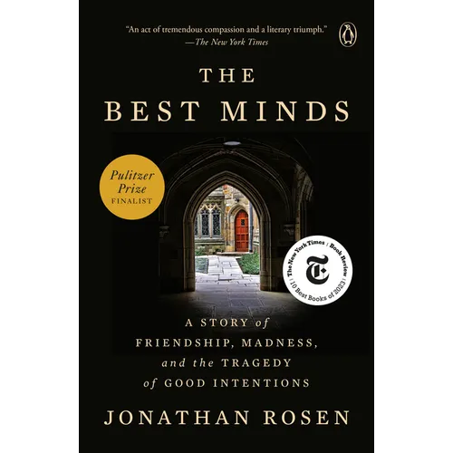 The Best Minds: A Story of Friendship, Madness, and the Tragedy of Good Intentions - Paperback