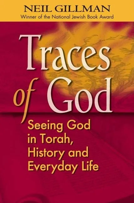 Traces of God: Seeing God in Torah, History and Everyday Life - Hardcover