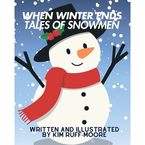 When Winter Ends: Tale of Snowmen - Paperback
