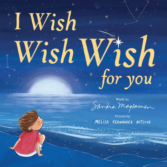I Wish, Wish, Wish for You - Hardcover