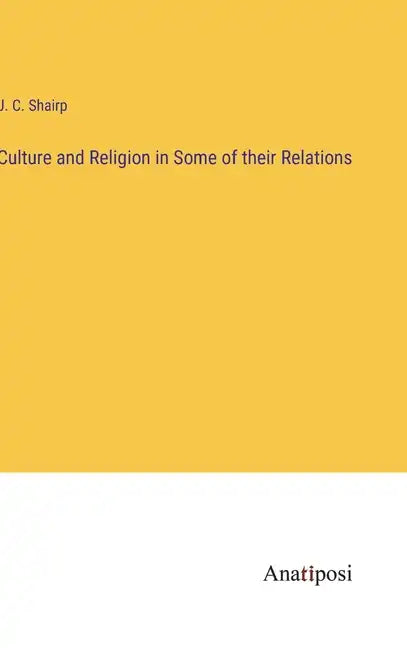 Culture and Religion in Some of their Relations - Hardcover