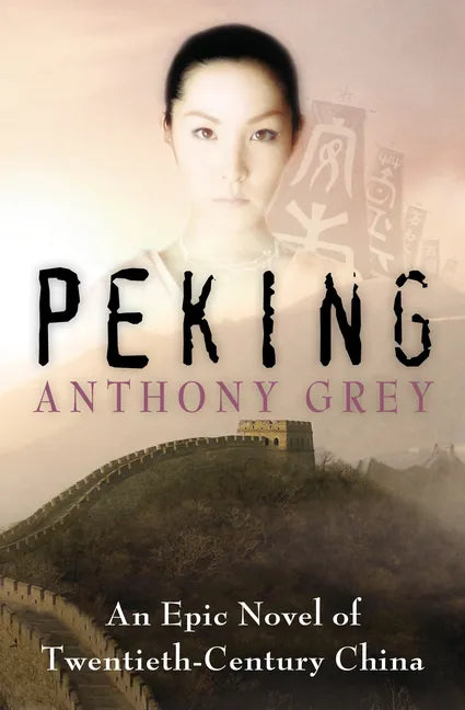 Peking: An Epic Novel of Twentieth-Century China - Paperback