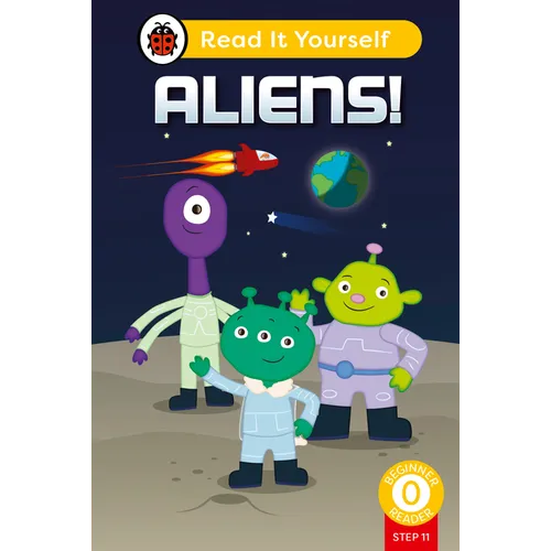 Aliens! (Phonics Step 11): Read It Yourself - Level 0 Beginner Reader - Hardcover