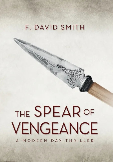 The Spear of Vengeance - Hardcover