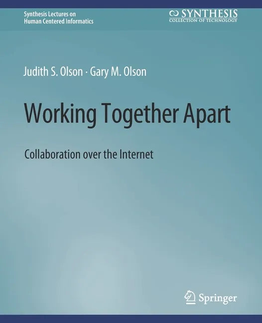 Working Together Apart: Collaboration Over the Internet - Paperback