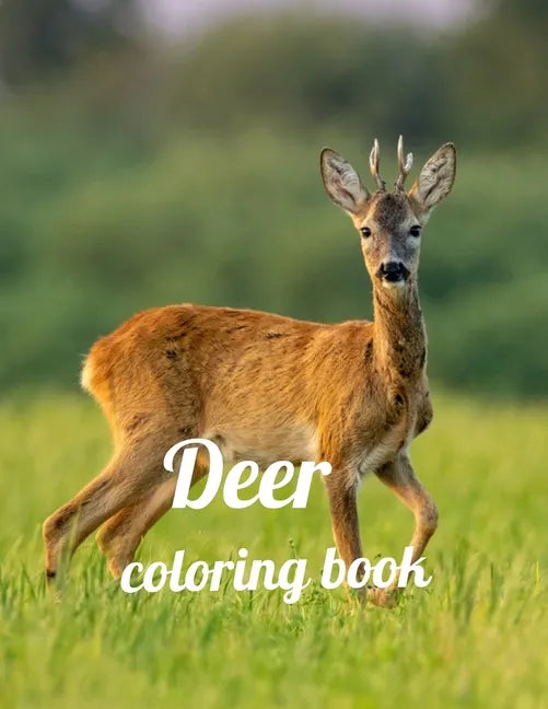 Deer coloring book: Deer coloring book for kids and adults , Animal Coloring for boy, girls, kids, deer Lover Gifts for Children, New Rese - Paperback