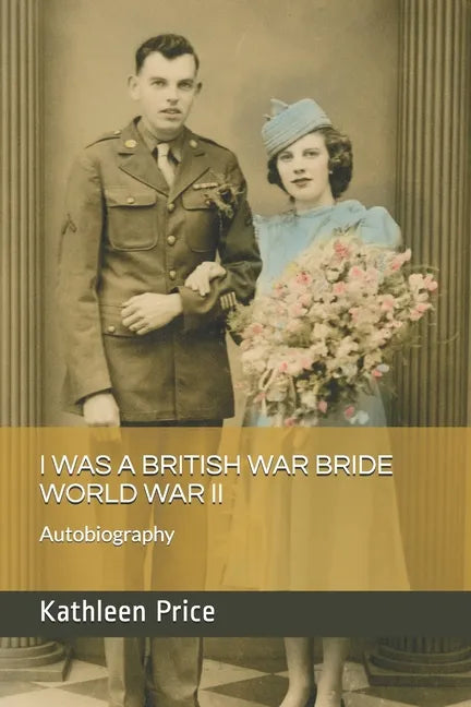 I Was a British War Bride World War II - Paperback