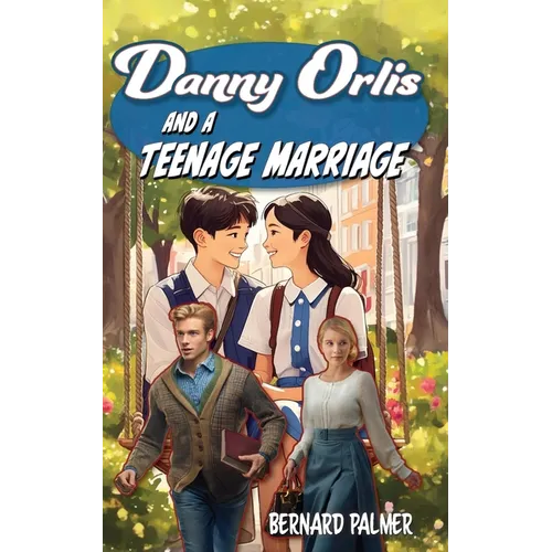 Danny Orlis and a Teenage Marriage - Paperback
