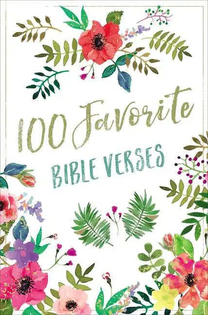 100 Favorite Bible Verses: Devotions and Scripture for Daily Inspiration - Hardcover
