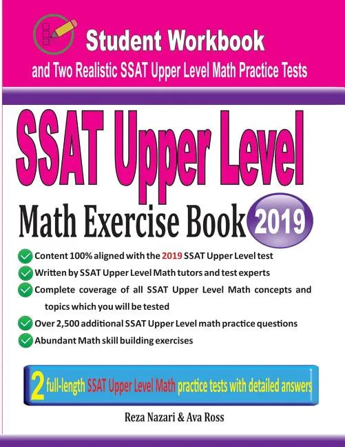 SSAT Upper Level Math Exercise Book: Student Workbook and Two Realistic SSAT Upper Level Math Tests - Paperback