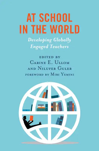 At School in the World: Developing Globally Engaged Teachers - Paperback