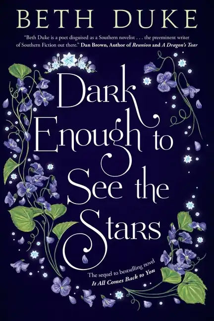 Dark Enough to See the Stars: The Sequel to IT ALL COMES BACK TO YOU - Paperback