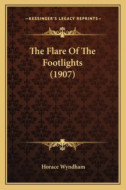 The Flare of the Footlights (1907) - Paperback