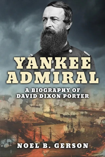Yankee Admiral: A Biography of David Dixon Porter - Paperback