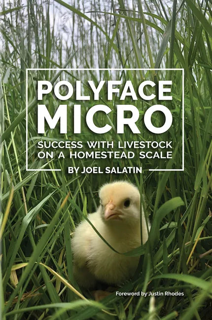 Polyface Micro: Success with Livestock on a Homestead Scale - Paperback
