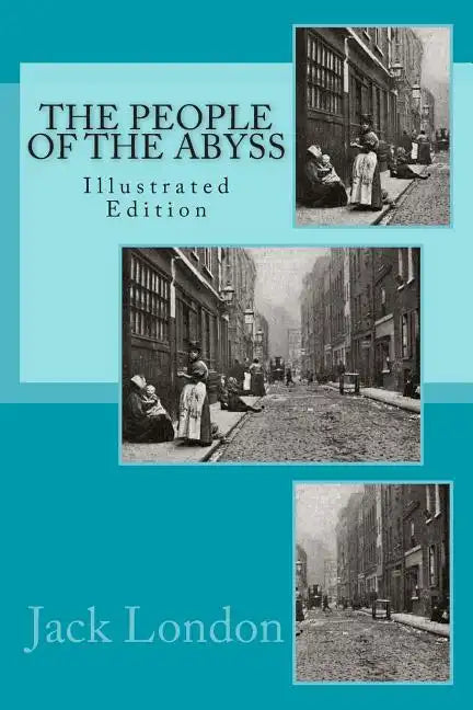 People Of The Abyss (Illustrated) - Paperback