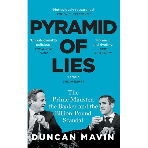 Pyramid of Lies: The Prime Minister, the Banker and the Billion-Pound Scandal - Paperback
