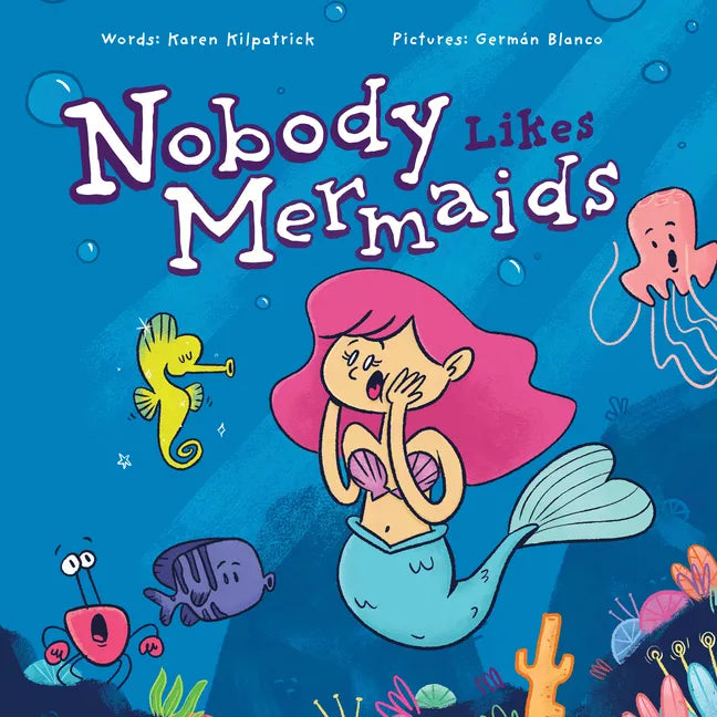 Nobody Likes Mermaids? - Hardcover