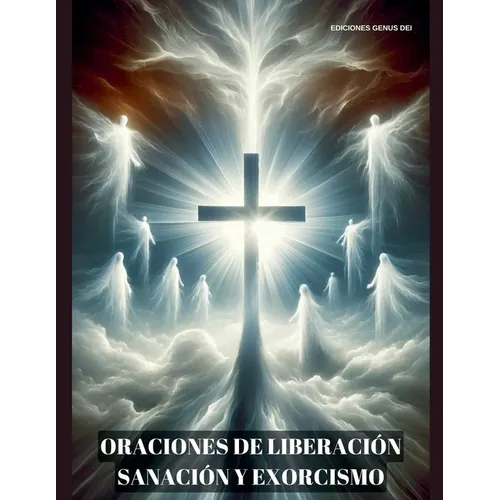 Oraciones de Liberación, Sanación y Exorcismo - Paperback