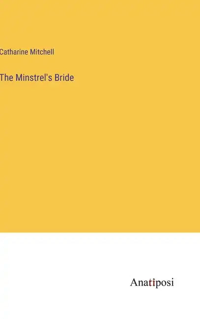 The Minstrel's Bride - Hardcover