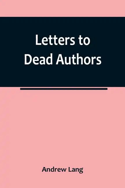 Letters to Dead Authors - Paperback