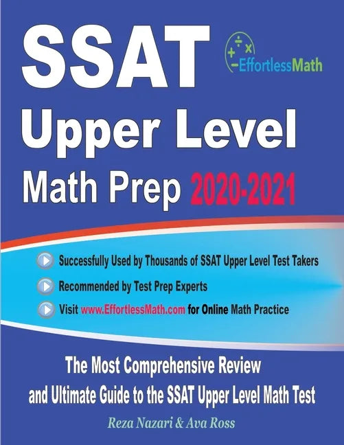 SSAT Upper Level Math Prep 2020-2021: The Most Comprehensive Review and Ultimate Guide to the SSAT Upper Level Math Test - Paperback
