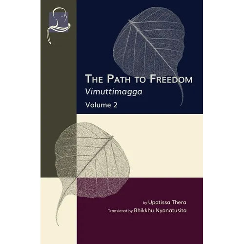 The Path to Freedom: Vimuttimagga - Volume 2 - Paperback