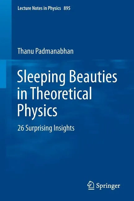 Sleeping Beauties in Theoretical Physics: 26 Surprising Insights - Paperback