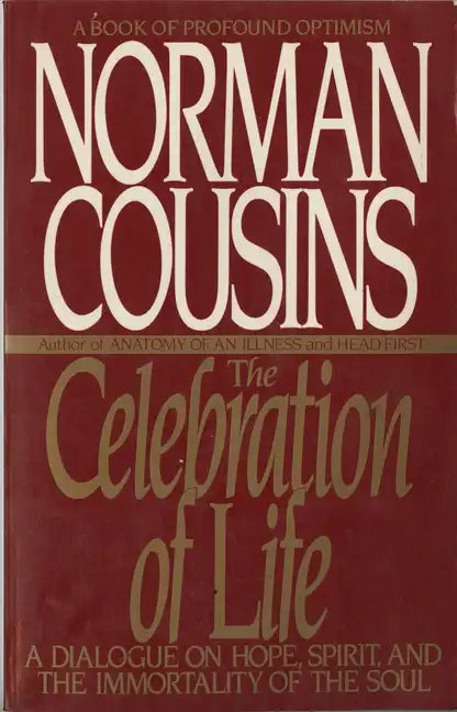 The Celebration of Life: A Dialogue on Hope, Spirit, and the Immortality of the Soul - Paperback