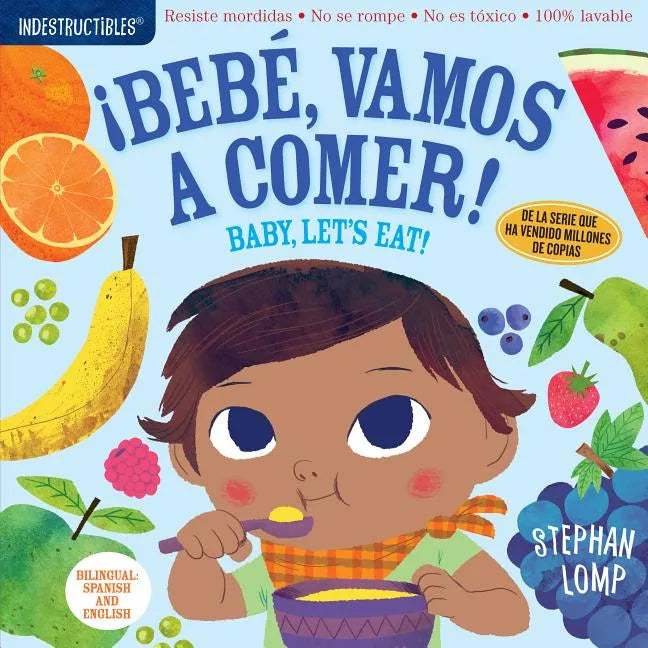 Indestructibles: Bebé, Vamos a Comer! / Baby, Let's Eat!: Chew Proof - Rip Proof - Nontoxic - 100% Washable (Book for Babies, Newborn Books, Safe to C - Paperback
