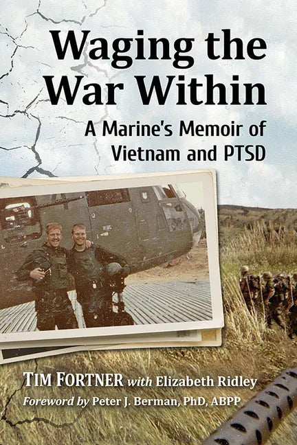 Waging the War Within: A Marine's Memoir of Vietnam and Ptsd - Paperback