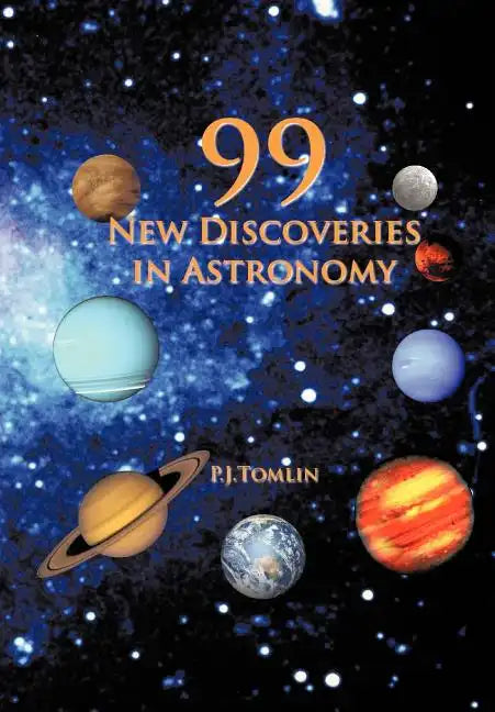 99 New Discoveries in Astronomy - Hardcover