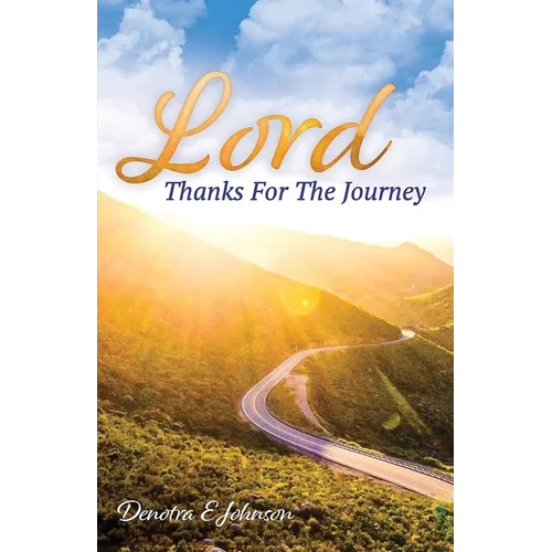 Lord, Thanks For The Journey - Paperback