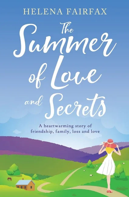 The Summer of Love and Secrets: An uplifting, heartbreaking and heartwarming story of love, loss, family and friendship - Paperback