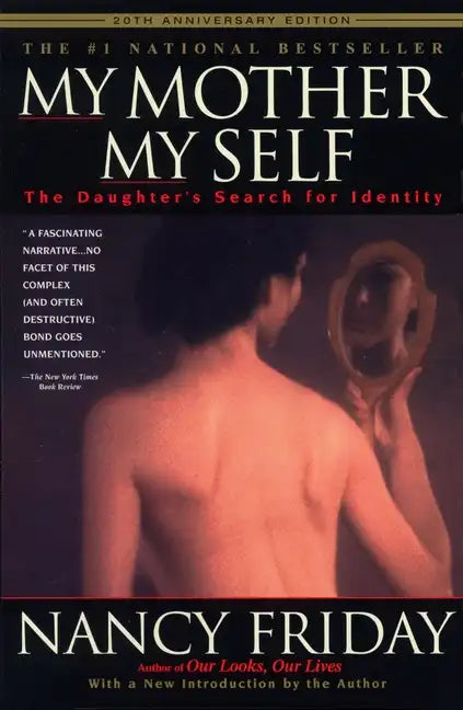 My Mother/My Self: The Daughter's Search for Identity - Paperback
