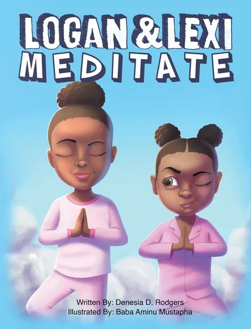 Logan and Lexi Meditate - Hardcover