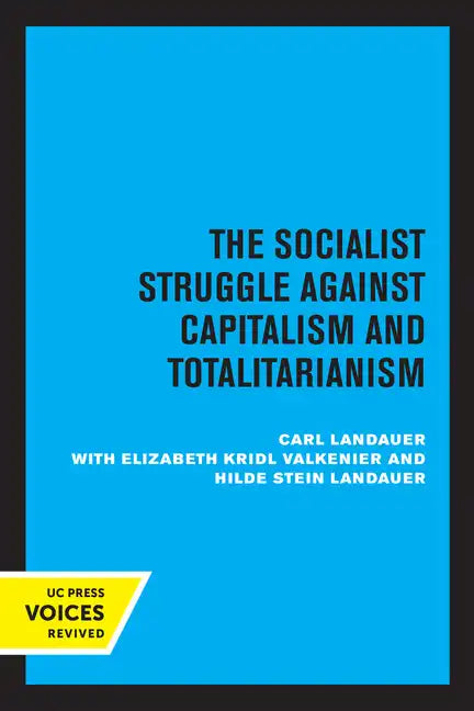 European Socialism, Volume II: The Socialist Struggle Against Capitalism and Totalitarianism - Paperback